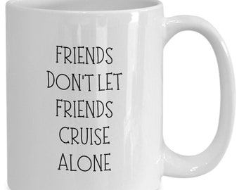 Cruise coffee mug, Gift for cruise lovers, Cruise ship mug, Cruise friendship gift, Cruise companion gift