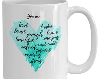 Personalized Inspirational Coffee Mug: 'You Are...', Custom Positivity Gift