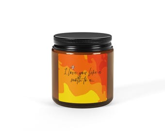 Valentine Candle, I love you like a moth to a..., Amber Jar Soy Candle