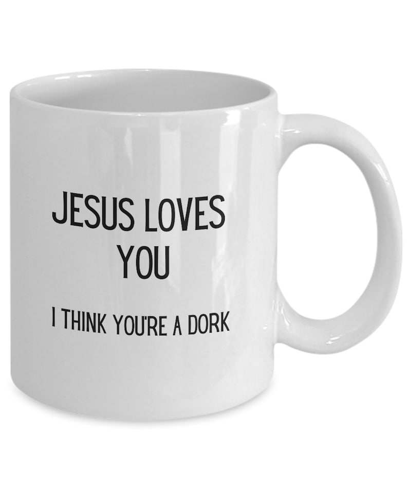 Funny Jesus loves you mug, Funny friend coffee mug, Dork gift, Christian humor, Church merch, Funny husband gift, Christian husband imagem 2