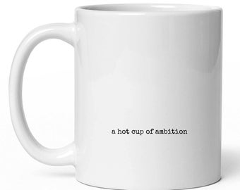 A Hot Cup of Ambition Coffee Mug: Funny Dolly Parton Fan Gift