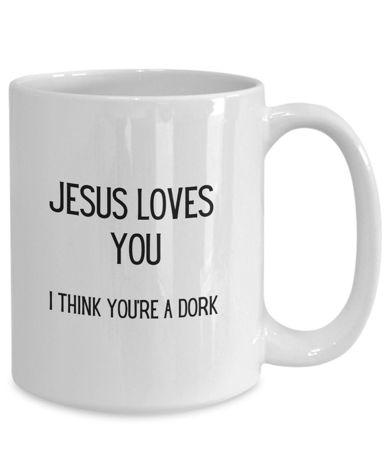 Funny Jesus loves you mug, Funny friend coffee mug, Dork gift, Christian humor, Church merch, Funny husband gift, Christian husband imagem 1