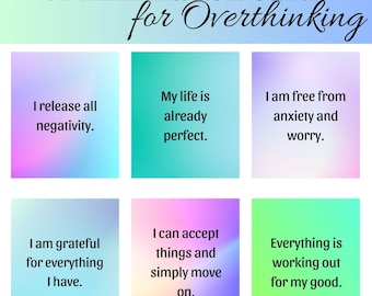 May include: 72 affirmation cards with colorful backgrounds and positive messages for overcoming overthinking. The cards include phrases like "I release all negativity." and "My life is already perfect."