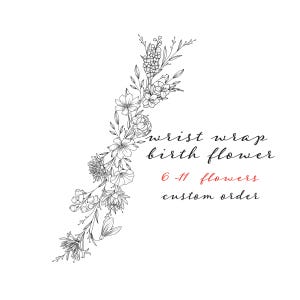 May include: A detailed black and white floral illustration, with various flower types and foliage forming a curved arrangement. Text includes "wrist wrap birth flower" and "6-11 flowers custom order".
