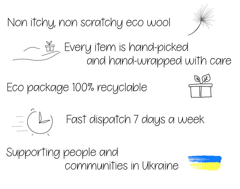 May include: A graphic with text that reads "Non itchy, non scratchy eco wool" and "Every item is hand-picked and hand-wrapped with care".  The graphic also includes a hand holding a gift box, a dandelion, a gift box with leaves, a clock with an arrow, and a Ukrainian flag.