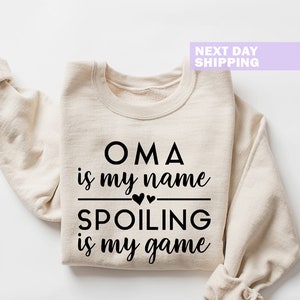 Oma Sweatshirt, Oma Pullover Geschenk für Oma, Oma ist mein Name Verwöhnen ist mein Spiel Shirt, Geschenk für Oma, Oma Geschenk für Muttertag Langarm