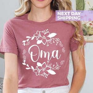 Floral Oma T-Shirt, Grandma Gift for Mother&#39;s Day, Best Oma Ever T-Shirt, Oma Birthday Gift Idea, Loved Oma Shirt for Women, Shirt for Oma