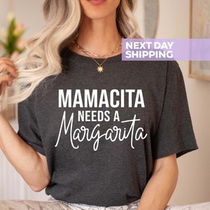 Mamacita Needs A Margarita Shirt, Mother&#39;s Day Gift For Mama, Mamacita Shirt, Funny Mom Shirt, Cinco De Mayo Shirt, Fiesta Shirt, Mom Shirt