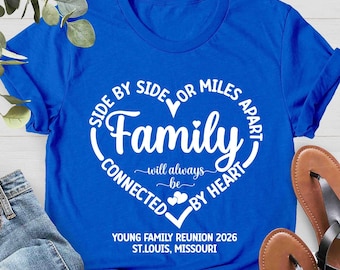 Side By Side Miles Apart Family Shirt With Custom Name and Destination Shirt - Custom Family Reunion Shirt - Custom Family Gathering Shirt