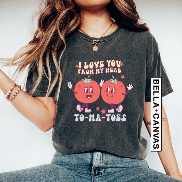 Love You From My Head To-ma-toes T-Shirt, Valentines Retro Vintage Shirt, Vegan Shirt Gift, Plant Lover Funny Shirt, Tomatoes Tee For Womens