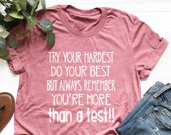 Teacher Shirts, State Testing Shirt, You Are More Than A Test, Teacher Gift, Teacher Testing Tee, Teacher Team Shirts,Student Encouragement