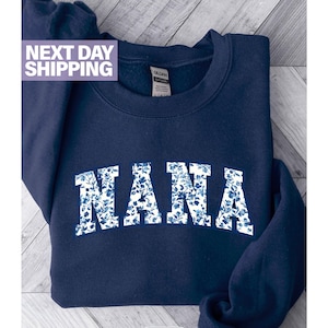 Floral Nana Sweatshirt and Hoodie, Cute Nana Sweatshirt, Mother&#39;s Day Gift, Mommy Shirt, New Mom Gift, Gift for Mother, Nana Shirt
