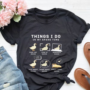Ducks Shirt, Duck Lover Shirt, Funny Duck Shirt, Duck Lover Gift, Farm Lover Shirt, Things I Do In My Spare Time, Gift For Mom, Ducks Tshirt