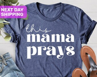This Mama Prays Shirt, Cute Mom Shirt, Christian Shirts, Mom Appreciation Gift, Mama Life Shirt, Mom Birthday Gift, Mothers Day Gift