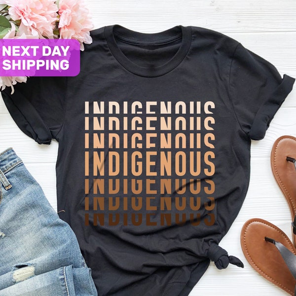 Indigenous Shirt, Indigenous Repeated Word Shirt, Native Shop, Indigenous T-shirt, Melanin T-Shirt, Native American Shirt For Women or Men