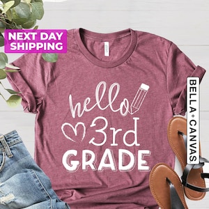 Hello Third Grade Shirt, Third Grade Teacher, 3rd Grade,Teacher Shirts, Back to School Shirt, Gifts For Teachers, First Day of School Shirt