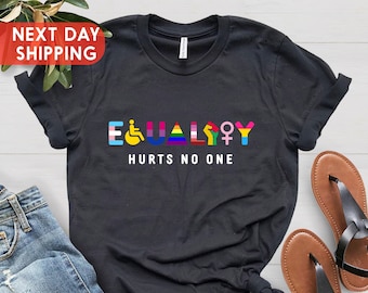 Equality Hurts No One Shirt, Equal Rights, Black Lives Matter, Pride Shirt, Social Justice, Human Rights, Anti Racism, Gay Pride, LGBT Shirt