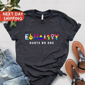 Equality Hurts No One Shirt, Equal Rights, Black Lives Matter, Pride Shirt, Social Justice, Human Rights, Anti Racism, Gay Pride, LGBT Shirt