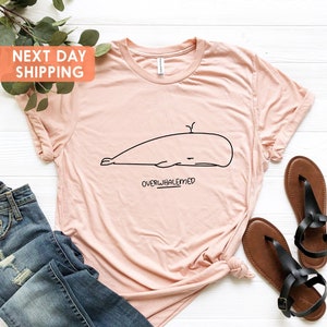 Overwhalemed T-Shirt, Tierliebhaber T-Shirt, Wal-Liebhaber-Shirt, sarkastisches T-Shirt, Overwhalemed T-Shirt, lustiges Shirt, Wal-T-Shirt, lustiges Wal-Shirt