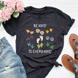 Be Kind To Every Kind, Animal Lover Shirt, Farmer Mom Gift Shirt, Mothers Day Shirt, Vegan Shirt, Nature Life Shirt, Environmentalist Shirt