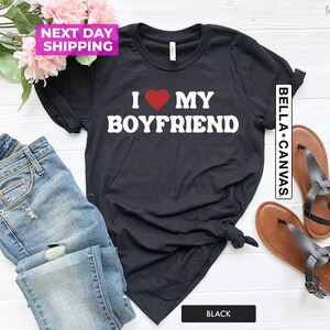 I Love My Boyfriend T-Shirt, I Heart My Boyfriend Shirt, Valentine&#39;s Day Tee Shirts, Valentine Gifts, Boyfriend Shirt For Her, Unisex Shirts