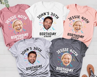 Custom It's My Birthday Face Name and Age Shirt, Funny Face Photo Shirt, Custom 50th Birthday Shirt,Funny Party 30th Birthday Matching Shirt