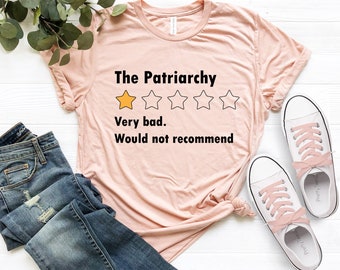 The Patriarchy Bad Review Shirt, Smash The Patriarchy T-Shirt, Feminist, Funny Shirts for Women, Women Rights Equality Shirt, Feminism