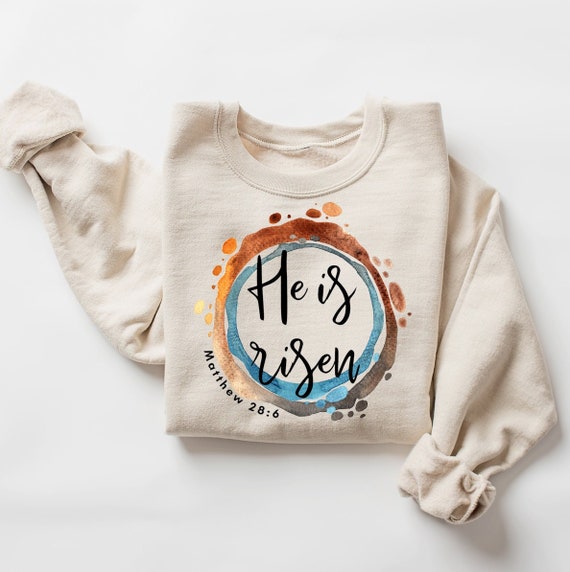 He Is Risen Easter Sweatshirt, Inspirational Jesus Shirt, Easter Gift, Jesus Easter Shirt, Matthew Shirt, Christian Shirt, Religious Shirt