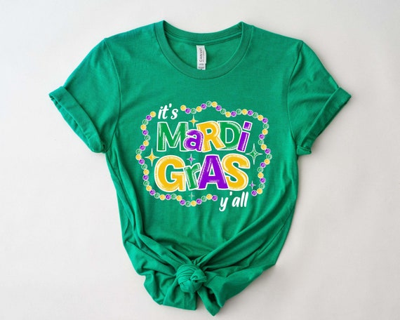 It's Mardi Gras Y'all Shirt, Funny Mardi Gras Shirt, Adult Mardi