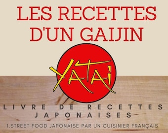 Livre interactif de recettes japonaises |  1. Street food japonaise par un cuisinier Français
