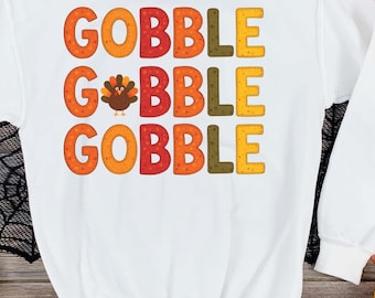Thanksgiving Gobble Turkey PNG: Fall Sweatshirt Design (Digital Download)