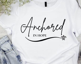 Anchored in Hope PNG for Your Christian Encouragement / Coastal Shirt Design / Faith Sublimation Download