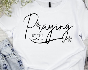 Praying by the Waves PNG for Your Christian Encouragement / Coastal Shirt, Tote, Mugs, Stickers, and More / Beach Faith Download