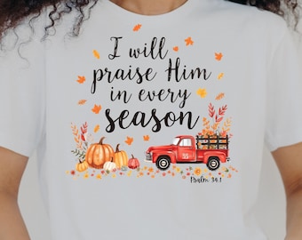Praise Him Fall シャツ PNG: 感謝祭のパンプキントラック (デジタルダウンロード)