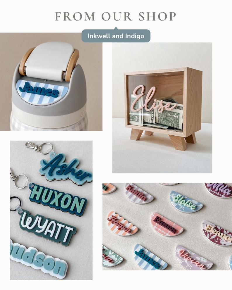 May include: A collection of personalized items including a water bottle lid with a name tag, a wooden shadow box bank with a name, several acrylic keychains with names, and multiple semi-circular name tags featuring various patterns and colors.