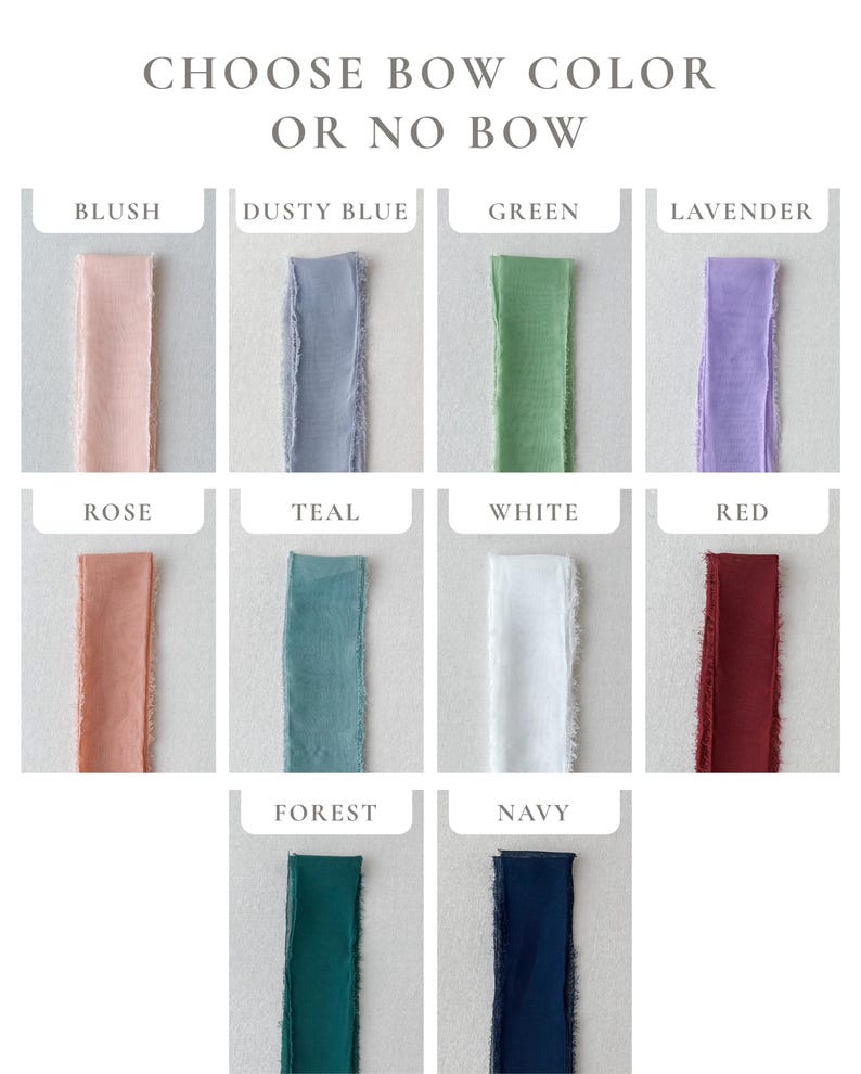 K&ouml;nnte beinhalten: Eine Farbauswahltabelle mit zehn vertikalen Stoffb&auml;ndern mit ausgefransten Kanten. Der Text oben lautet CHOOSE BOW COLOR OR NO BOW. Die gezeigten Farben sind blush, dusty blue, green, lavender, rose, teal, white, red, forest und navy.