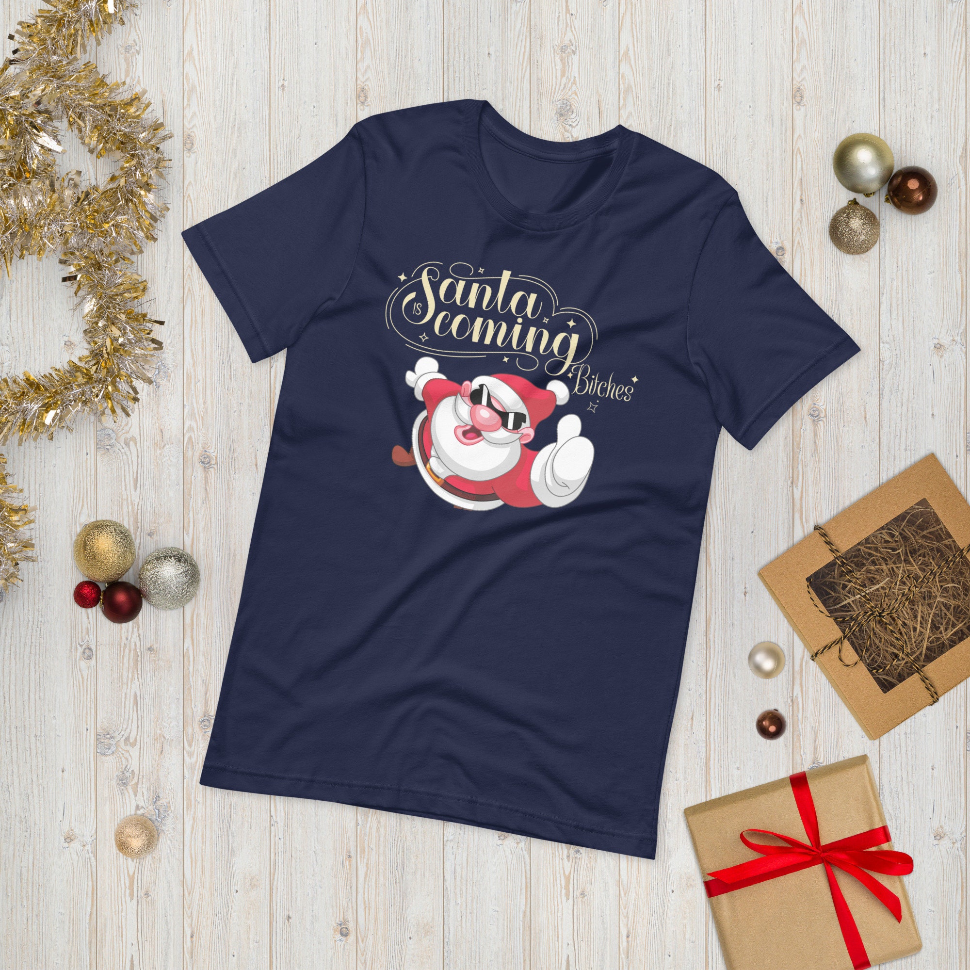 Discover Santa is Coming Bitches Humour T-shirt