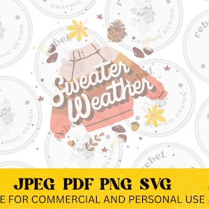 Sweater Weather Fall Autumn svg png pdf jpeg files for Cricut, Fall SVG for Shirts, Sublimation Png Clipart Sticker, Instant Download