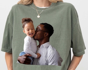 Custom Shirt With Photo, Comfort Colors® Custom Photo Shirt, Family Photo Shirt, Custom Image Shirt, Birthday Photo Tee, Make Your Own Shirt
