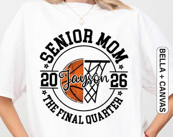 Senior Mom 2026 Basketball Shirt • Custom Name Graduation Dad Shirt • Final Quarter T-Shirt
