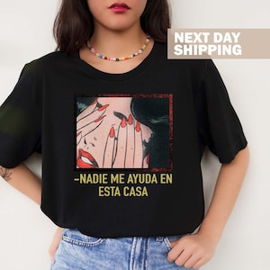 Funny Latina Mujer T-Shirt, Madre Shirt, Nadie Me Ayuda En Esta Casa Shirt, Shirt For Latina Mom, Mothers Day, Regalo Para Dia De Las Madres