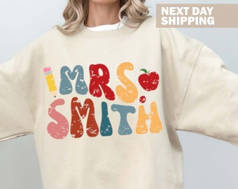 Personalized Teacher Sweatshirt, Teacher Shirts, Custom Teacher Name Crewneck, First Day Of School Shirt For Teachers, Cute Gift for Teacher
