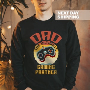Gamer Dad Sweatshirt, Dad The Ultimate Gaming Partner Shirt, Gift Shirt For Gamer Dad, Funny Shirt For Dad, Father&#39;s Day Gift For Husband