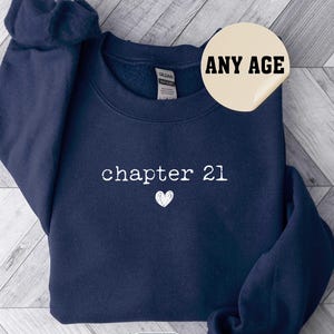 Chapter Birthday Sweatshirt or Hoodie, Custom Year Top, 21st Birthday Gift, Personalized Milestone Hoodie, Number Birthday Top, 18th Bday