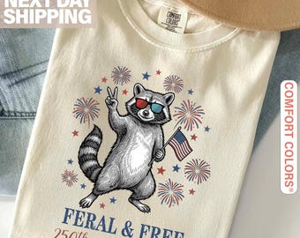 America 250th Anniversary Shirt, Feral but Free Patriotic Raccoon, USA 250th Anniversary Comfort Colors® Shirt, USA Flag 4th of July T-Shirt