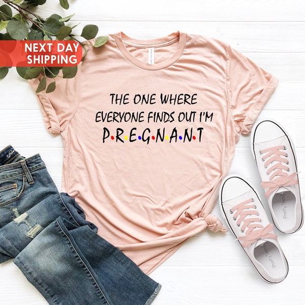 Pregnancy Reveal Shirt, The One Where Everyone Finds Out I'm Pregnant, Pregnancy Announcement T-shirt, Mothers Day Shirt