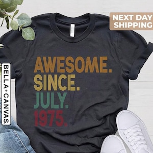 Awesome Since 1975 Shirt, 50th Birthday Gift, 50th Birthday idea, Personalized Birthday Gift for Him, 50th Birthday Shirt, Birthday T-Shirt