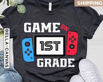 Game On First Grade Shirt, 1st Grade Shirt, Back to School, Boys 1st Grade Shirt, Gamer Student Shirt, First Day of School, 1st Grade Shirts