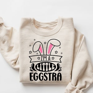 I&#39;m a Little Eggstra Sweatshirt, Funny Easter Bunny Shirt, Cute Easter Shirt, Easter Day Shirt for Woman, Easter Day Gıft, Funny Pun Shirt