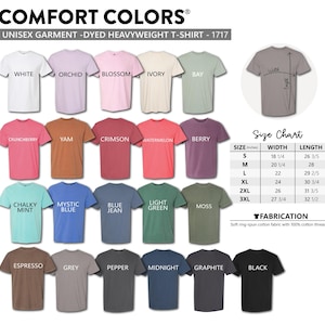 May include: A Comfort Colors 1717 unisex garment-dyed heavyweight t-shirt color chart featuring twenty-five color options including white, orchid, blossom, ivory, bay, crunchberry, yam, crimson, watermelon, berry, chalky mint, mystic blue, blue jean, light green, moss, espresso, grey, pepper, midnight, graphite, and black, with a size chart showing width and length in inches.